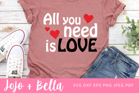 All You Need Is Love SVG: Graphics for Crafts & Branding