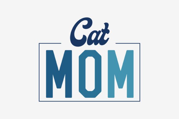 Cat SVG Quote Design, Cat Mom: Graphics for Crafts & Branding