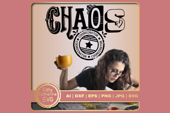 Chaos Coordinator Funny Mom Boss Quote Graphics
