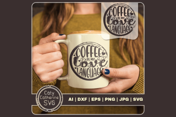 Coffee Is My Love Language Coffee Quote