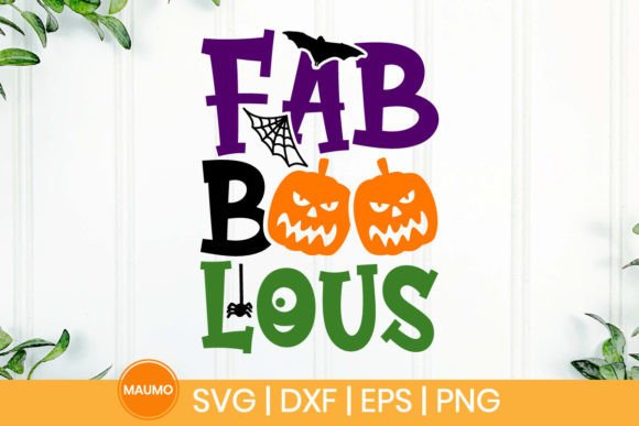 Fab Boo Lous, Halloween Svg Quote