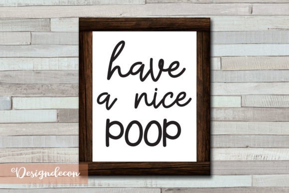 Have a Nice Poop SVG: Crafts & Graphics for Real Makers