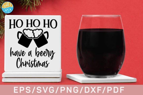 Ho Ho Ho Have a Beery Christmas SVG