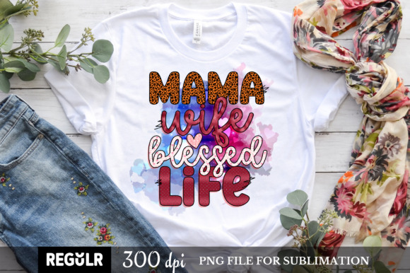 Mama Wife Blessed Life SVG: Crafts & Graphics for Local Branding