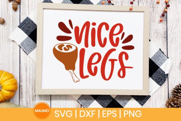 Nice Legs Thanksgiving SVG Quote