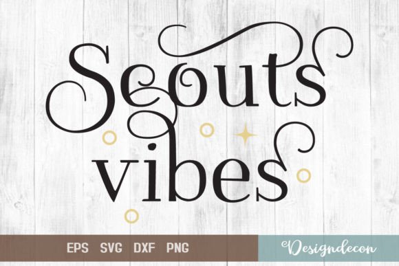 Scouts Vibes Quote Lettering SVG for Crafts & Graphics