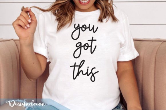 You Got This Quote Lettering SVG: Crafts & Graphics